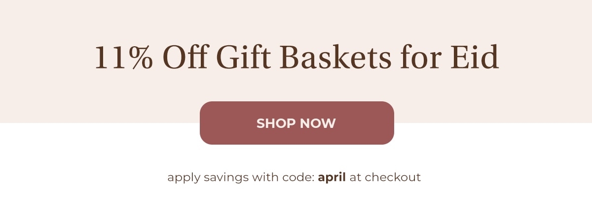 11% Off Gift Baskets for Eid